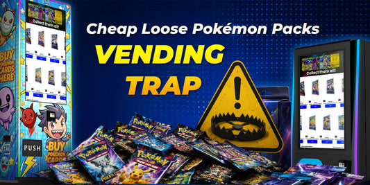 Why Cheap Loose Pokémon Packs Are a Vending Trap
